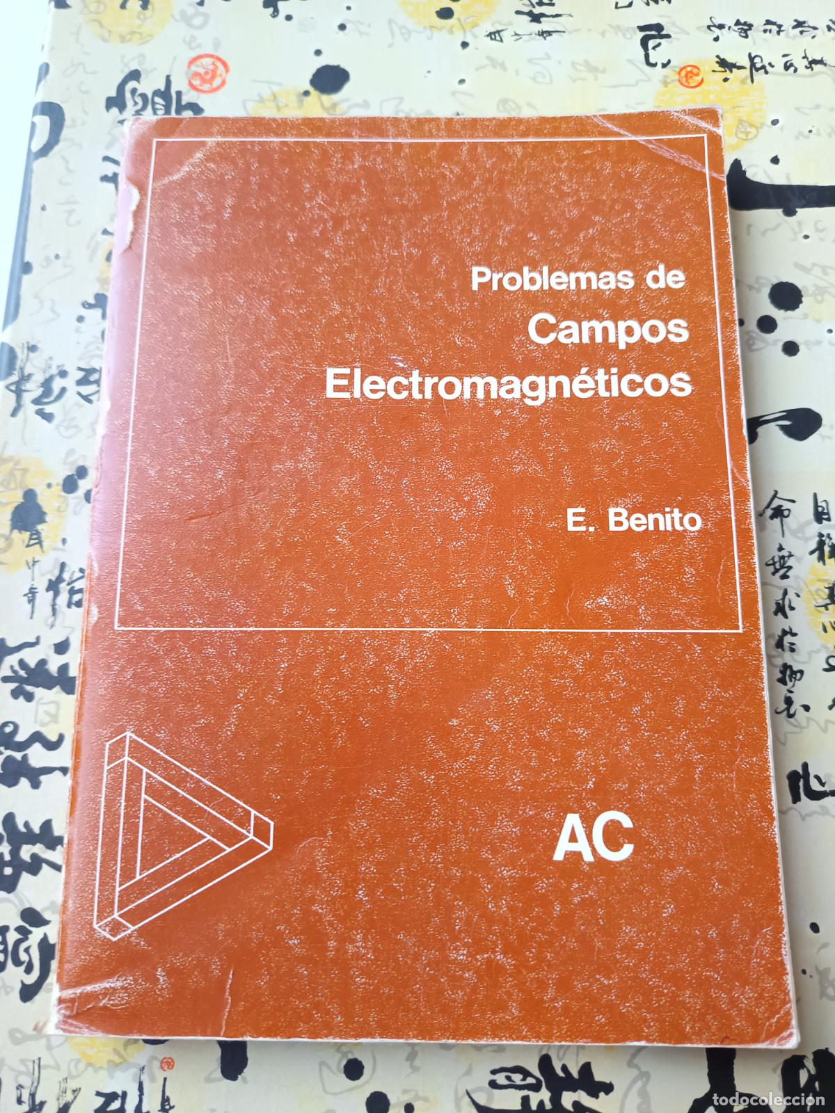 Libros de segunda mano de ciencias: PROBLEMAS DE CAMPOS ELECTROMAGNETICOS E. BENITO, AC 1979 - Foto 1
