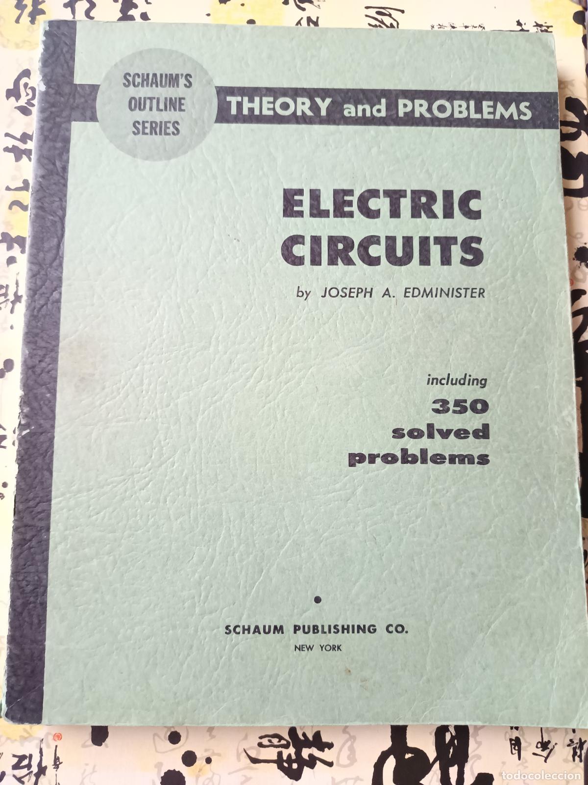 Libros de segunda mano de ciencias: SCHAUMS OUTLINE SERIES, ELECTRIC CIRCUITS - JOSEPH A. EDMINISTER 350 SOLVED PROBLEMS . EN INGLES - Foto 1