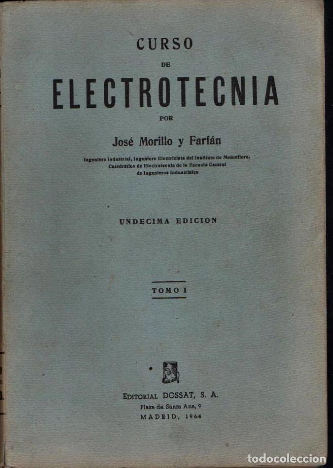 Libros de segunda mano de ciencias: CURSO DE ELECTROTECNIA. JOSE MORILLO Y FARFAN. 3 TOMOS. - Foto 1