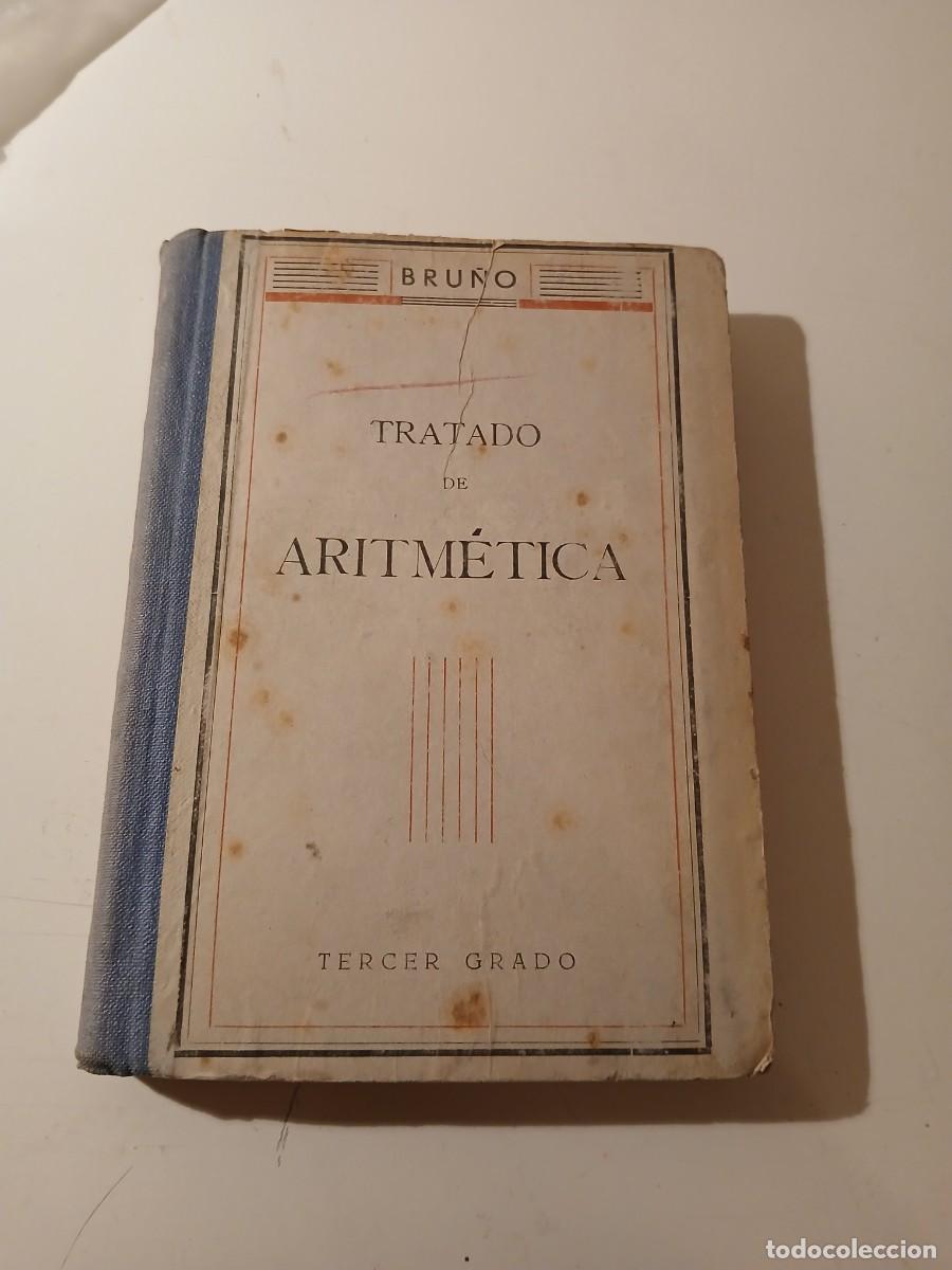 Libros de segunda mano de ciencias: TRATADO DE ARITM&Eacute;TICA. BRU&Ntilde;O. TERCER GRADO - Foto 1