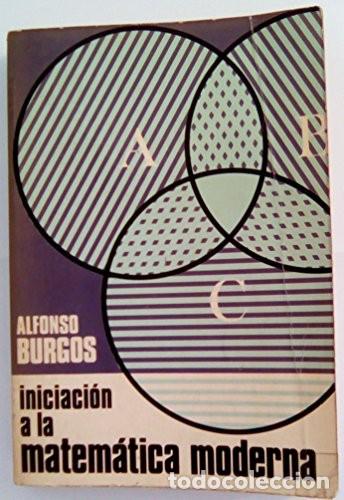 Libros de segunda mano de ciencias: INICIACION A LA MATEMATICA MODERNA (Madrid, 1974) - Foto 1