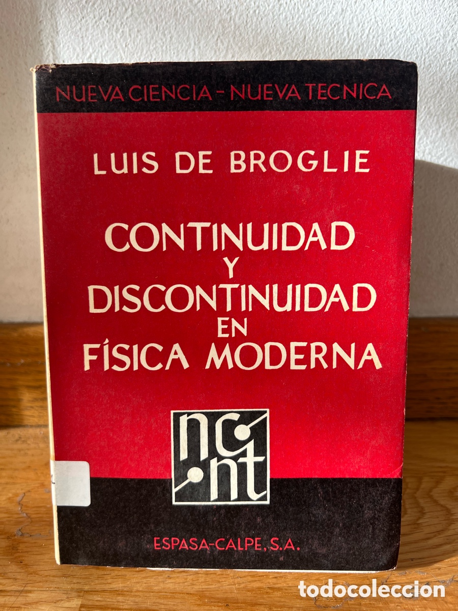 Libros de segunda mano de ciencias: LUIS DE BROGLIE CONTINUIDAD DISCONTINUIDAD EN F&Iacute;SICA MODERNA - Foto 1