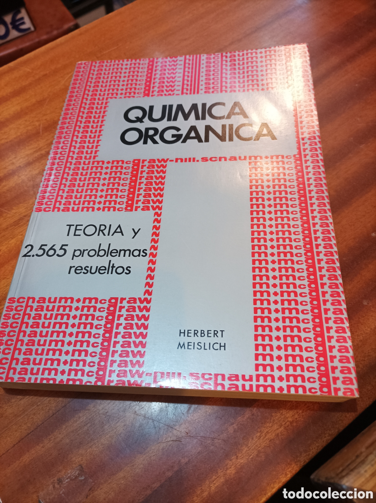 Second hand books of Sciences: QU&Iacute;MICA ORG&Aacute;NICA.TEORIA Y 2565 PROBLEMAS RESUELTOS.HERBET MEISLICH. 1978