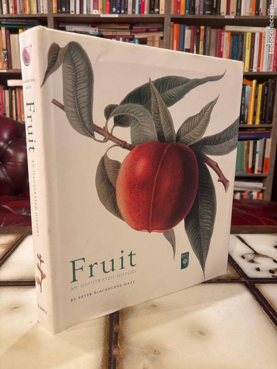 Libros de segunda mano: Fruit. An Illustrated History. Peter Blackburne-Maze. EN INGL&Eacute;S - Foto 1