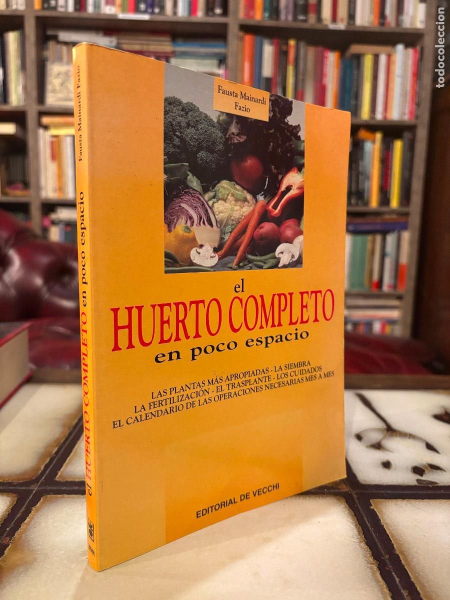 Libros de segunda mano: El huerto completo en poco espacio. Fausta Mainardi Fazio. - Foto 1