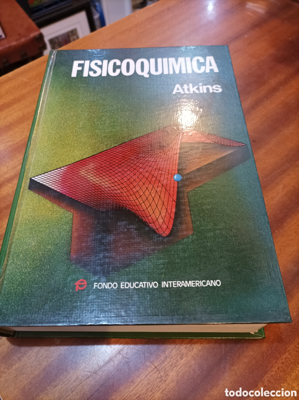 Gebrauchte B&uuml;cher der Wissenschaften: FISICOQU&Iacute;MICA.ATKINS.FONDO EDUCATIVO INTERAMERICANO.1985