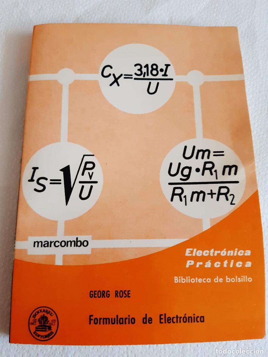 Libros de segunda mano de ciencias: FORMULARIO DE ELECTRONICA. GEORG ROSE. ELECTRONICA PRACTICA - Foto 1