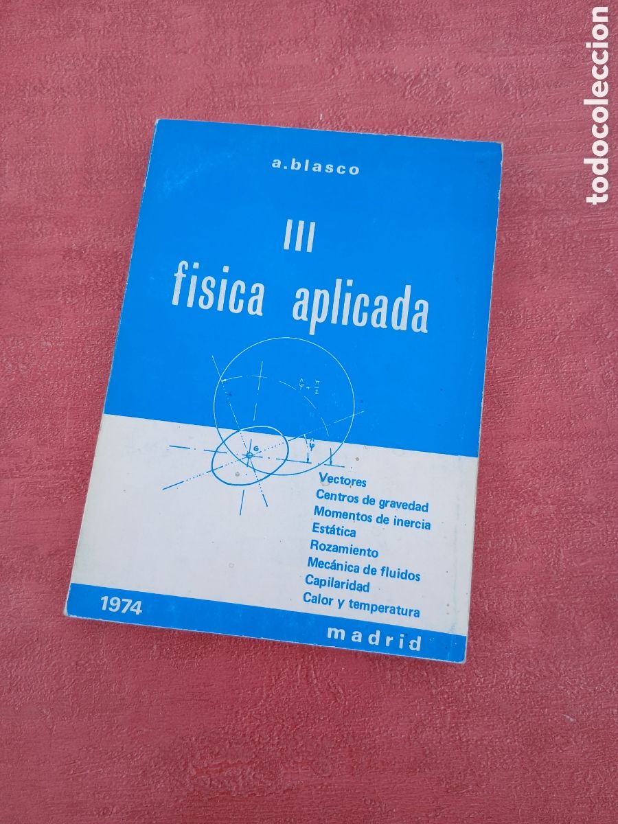 Libros de segunda mano de ciencias: F&iacute;sica aplicada II y III. Alberto Blasco. - Foto 3