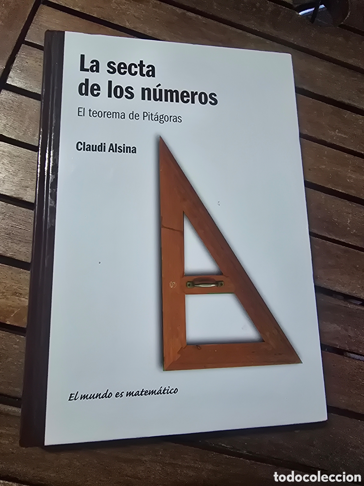 Libros de segunda mano de ciencias: La secta de los n&uacute;meros El teorema de Pitagoras Claudi Alsina RBA 2012 - Foto 1