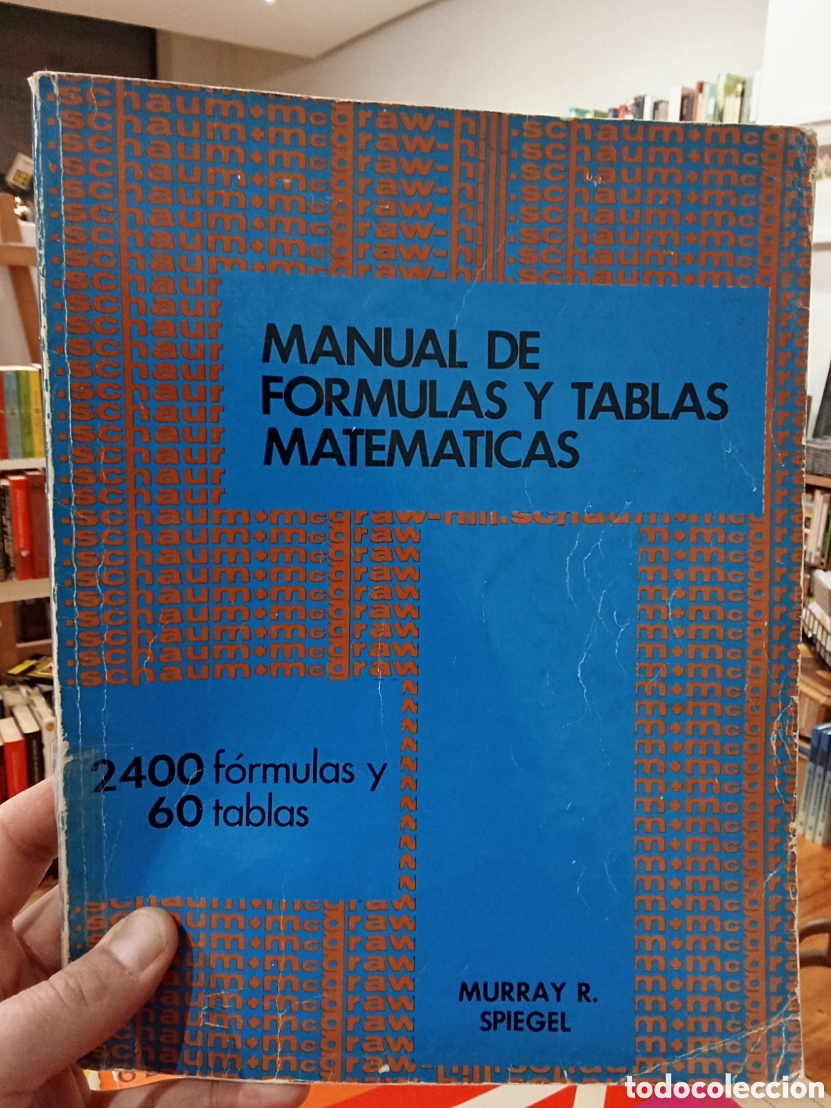 Libros de segunda mano de ciencias: Manual de f&oacute;rmulas y tablas matem&aacute;ticas - Murray R. Spiegel - Schaum y McGraw - Foto 1