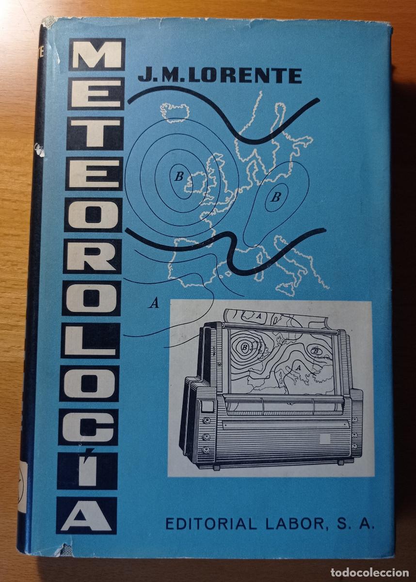 Libros de segunda mano de ciencias: Libro: Meteorolog&iacute;a, de J.M.Lorente (1961), Ed. Labor - Foto 1