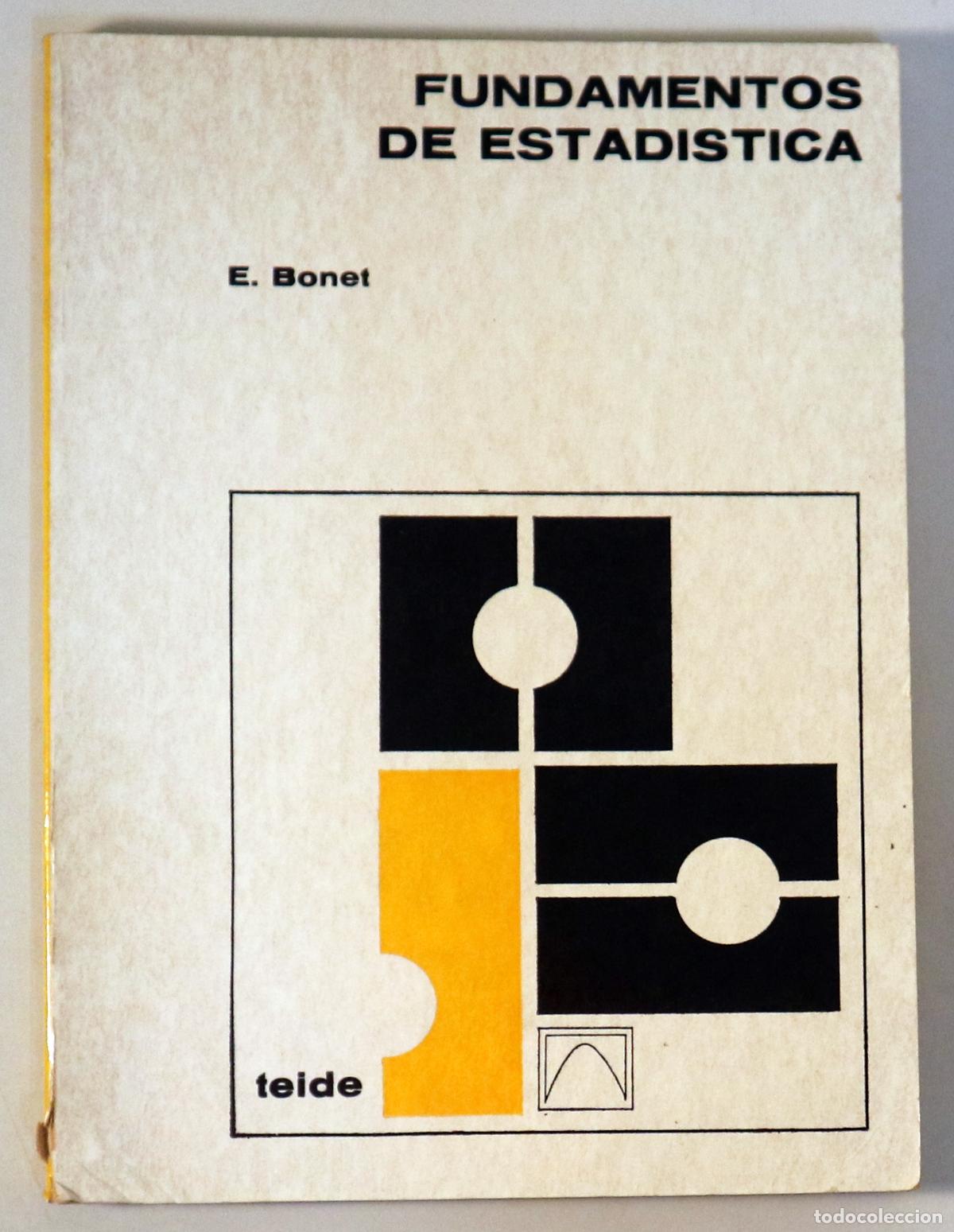 Libros de segunda mano de ciencias: BONET, E. - FUNDAMENTOS DE ESTADISTICA - Barcelona 1975 - Foto 1