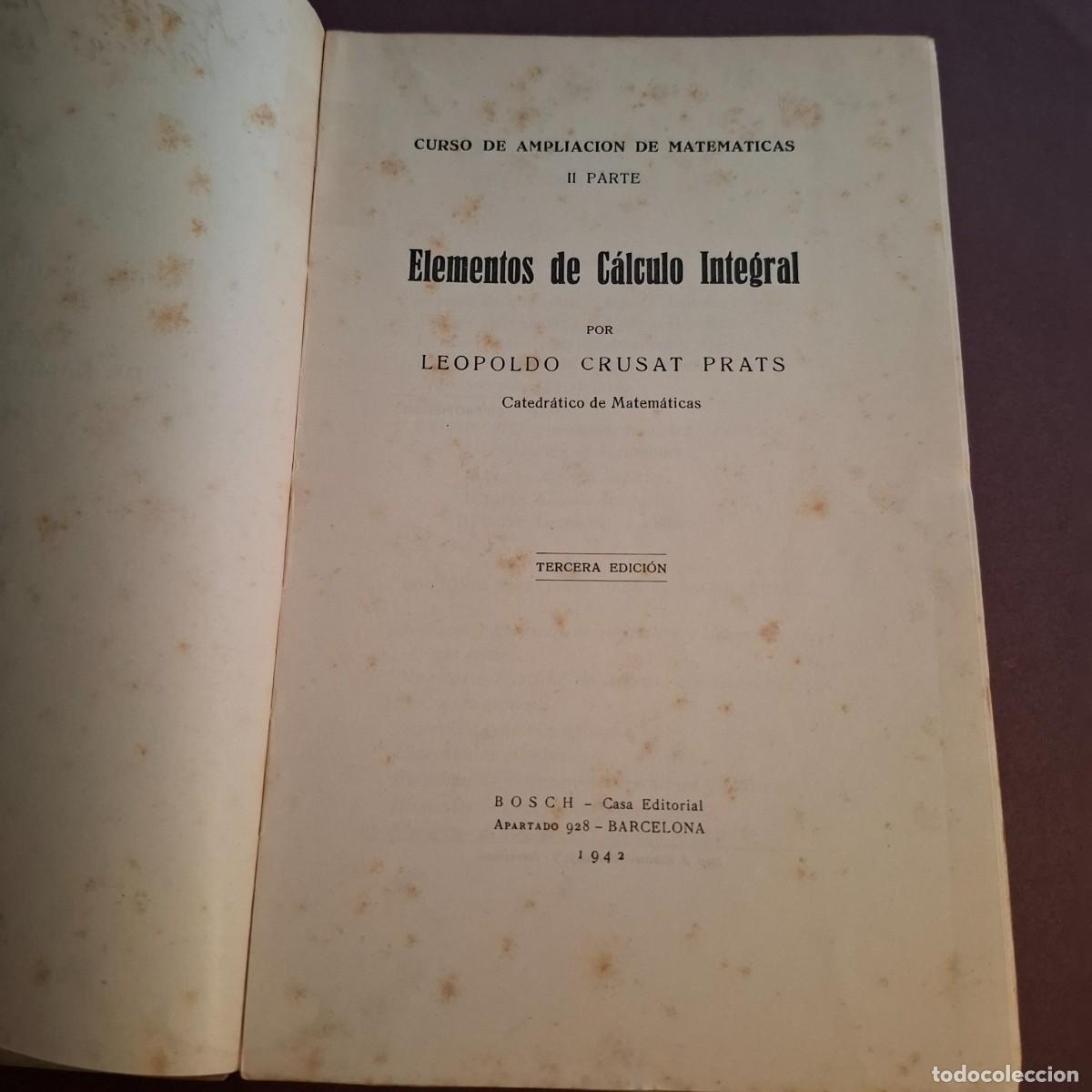 Libros de segunda mano de ciencias: Elementos de c&aacute;lculo integral - Leopoldo Crusat -1942 - Foto 3