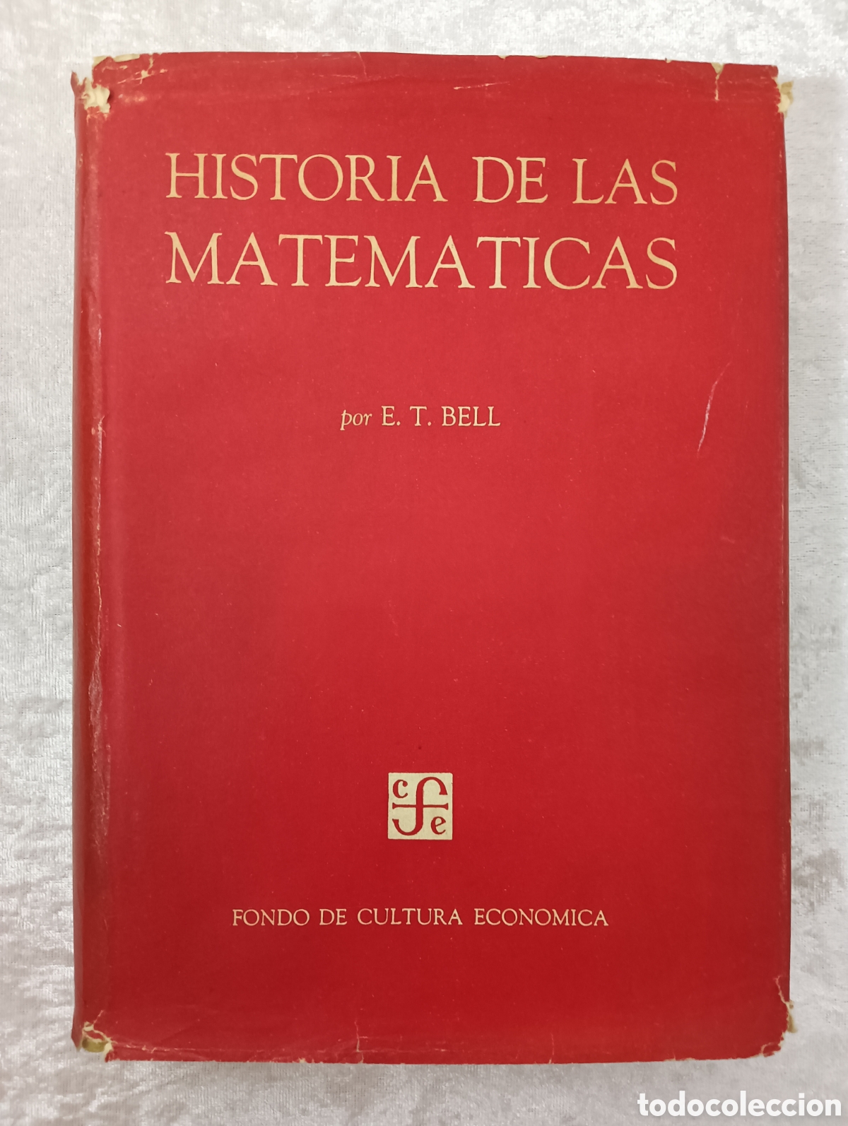 Libros de segunda mano de ciencias: HISTORIA DE LAS MATEM&Aacute;TICAS , E.T. BELL, 1949, PRIMERA EDICI&Oacute;N, ED LIMITADA - Foto 1