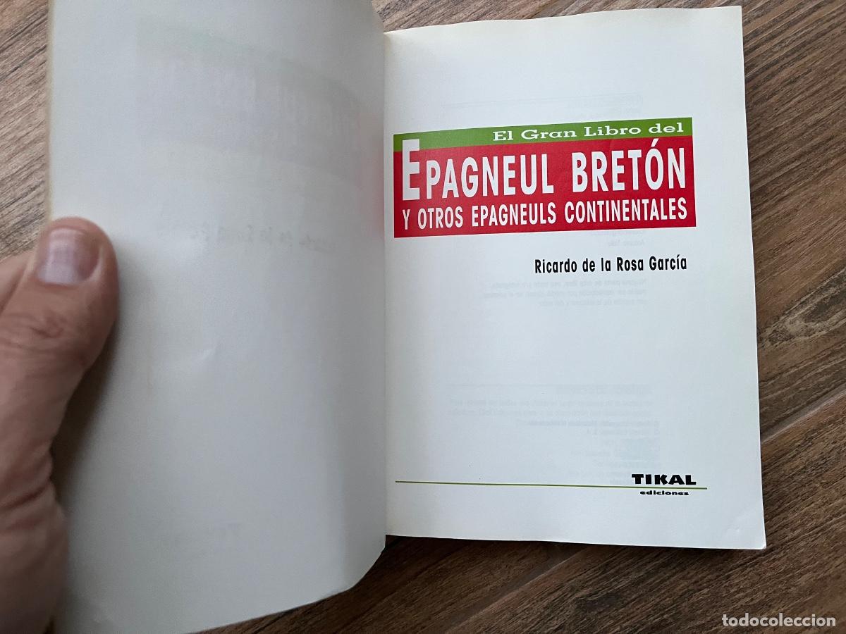 Libros de segunda mano: EL GRAN LIBRO DEL EPAGNEUL BRET&Oacute;N - TIKAL - Foto 10