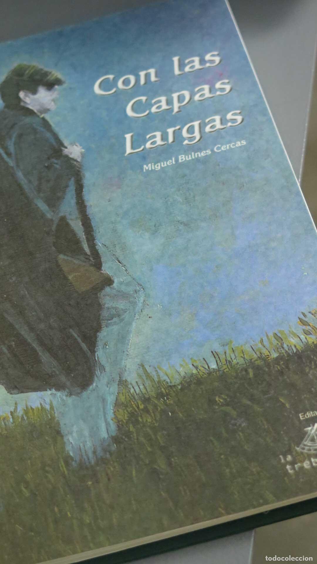 Libros de segunda mano: CON LAS CAPAS LARGAS. MIGUEL BULNES CERCAS - Foto 2