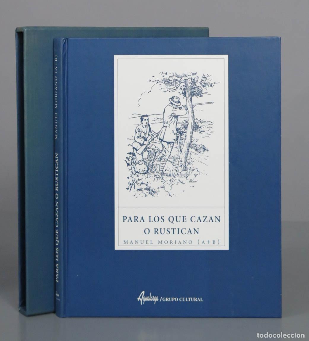 Libros de segunda mano: PARA LOS QUE CAZAN Y RUSTICAN. MORIANO, MANUEL - Foto 1