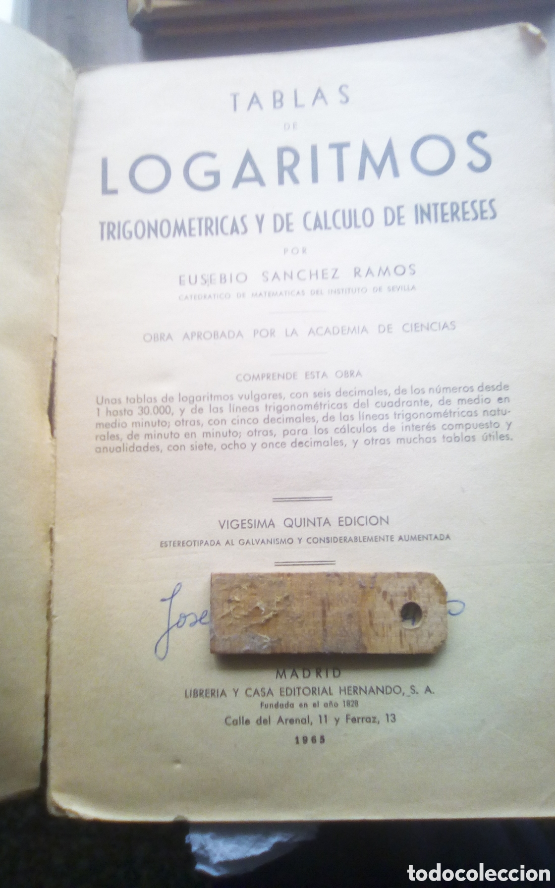Libros de segunda mano de ciencias: Tablas de logaritmos. Trigonom&eacute;tricas y de c&aacute;lculo de intereses. Por Eusebio S&aacute;nchez Ramos. 1965. - Foto 4