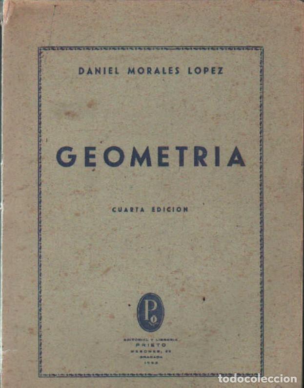 Libros de segunda mano de ciencias: GEOMETRIA. MORALES L&Oacute;PEZ, DANIEL. A-MAT-602 - Foto 1