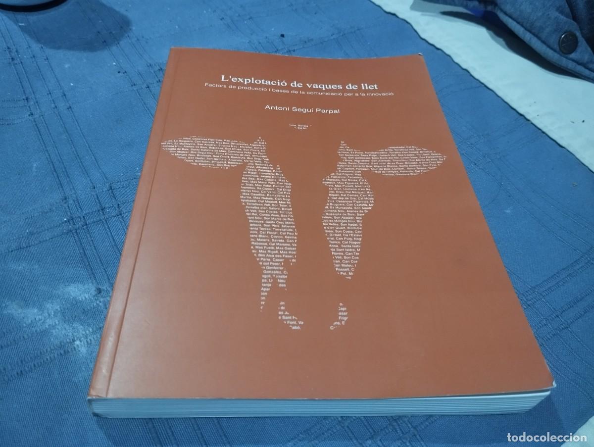 Libros de segunda mano: LEXPLOTACIO DE VAQUES DE LLET FACTORS DE PRODUCCIO COMUNICACIO INNOVACIO ANTONI SEGUI PARPAL 2009 - Foto 1