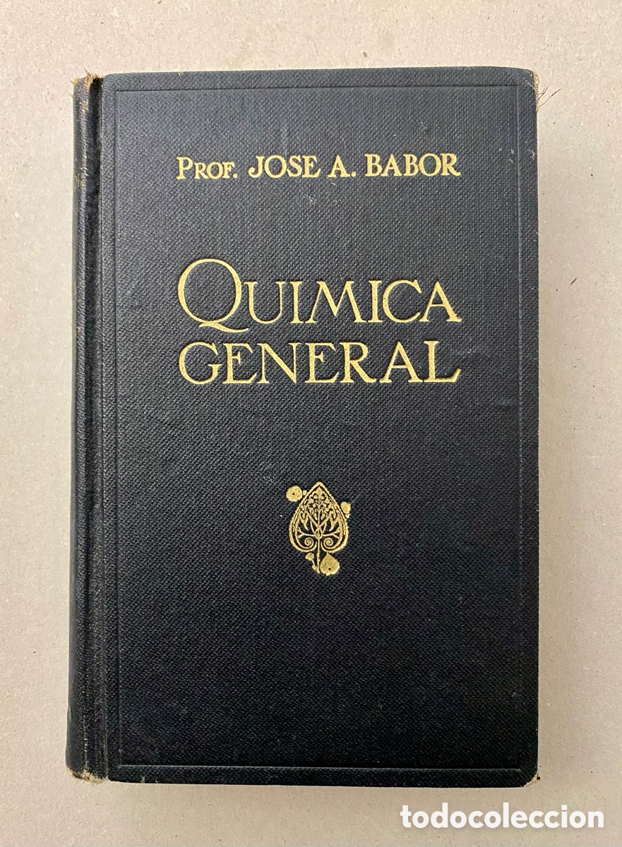 Libros de segunda mano de ciencias: Qu&iacute;mica General. Prof. Jos&eacute; A. Babor. - Foto 1