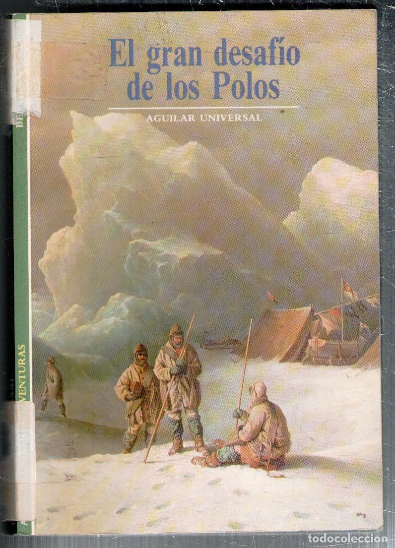 Libros de segunda mano: El gran desaf&iacute;o de los polos. Aguilar Universal - Foto 1