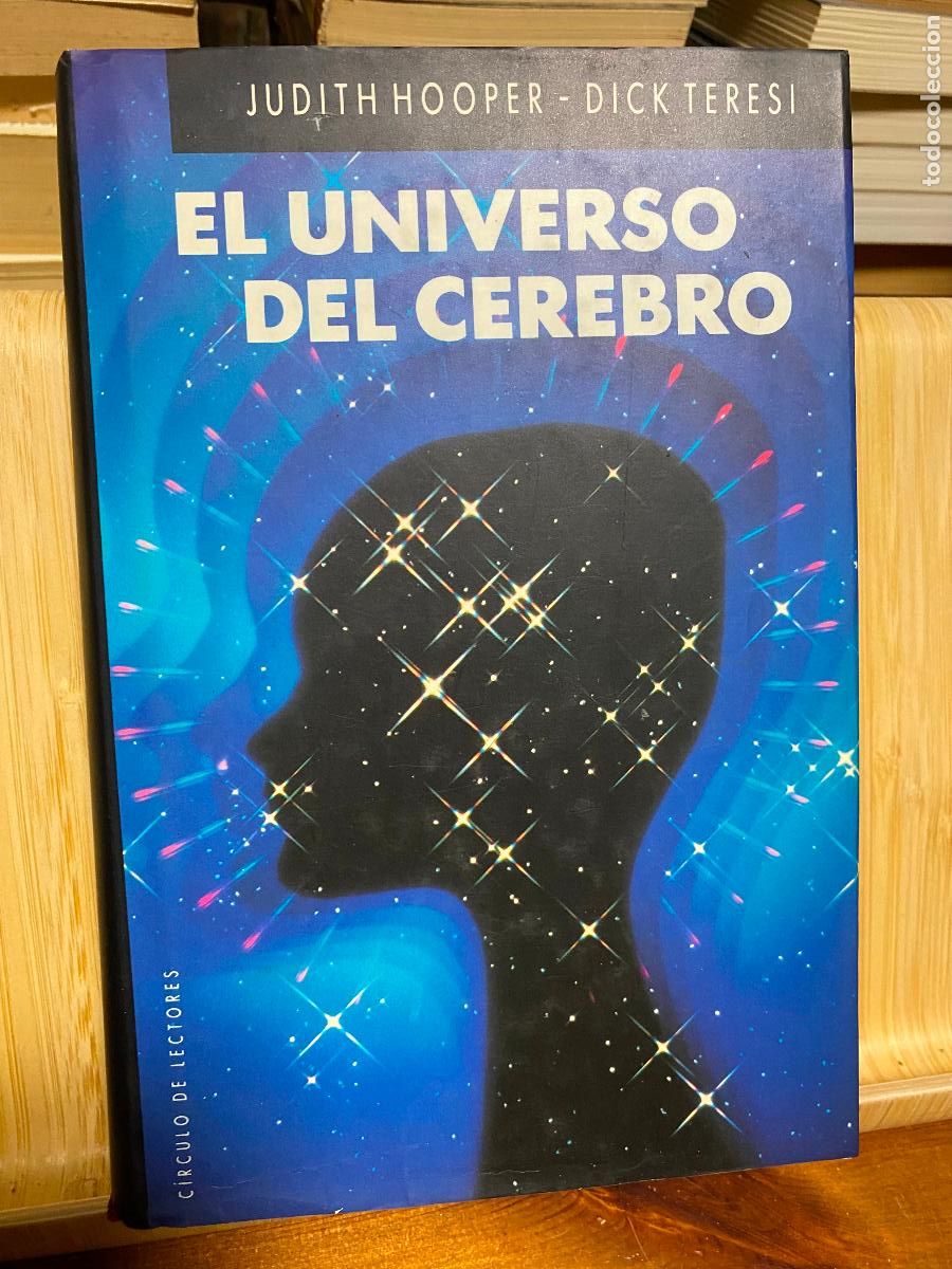 Libros de segunda mano: EL UNIVERSO DEL CEREBRO. JUDITH HOOPER Y DICK TERESI. C&Iacute;RCULO DE LECTORES - Foto 1