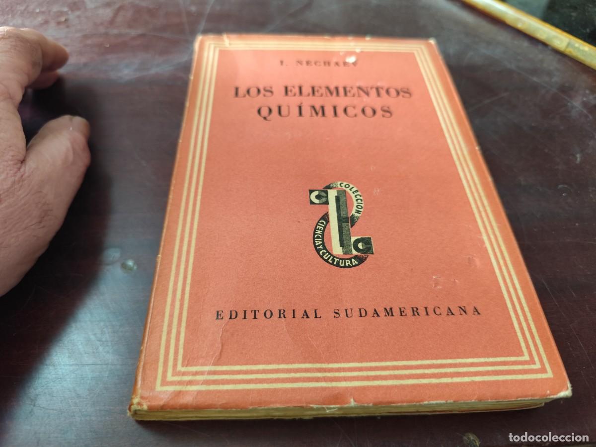 Libros de segunda mano de ciencias: LOS ELEMENTOS QUIMICOS / NECHAEV / CJA412 / SUDAMERICANA - Foto 2