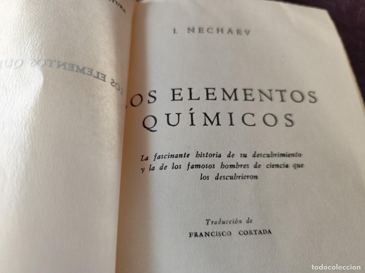 Libros de segunda mano de ciencias: LOS ELEMENTOS QUIMICOS / NECHAEV / CJA412 / SUDAMERICANA - Foto 6