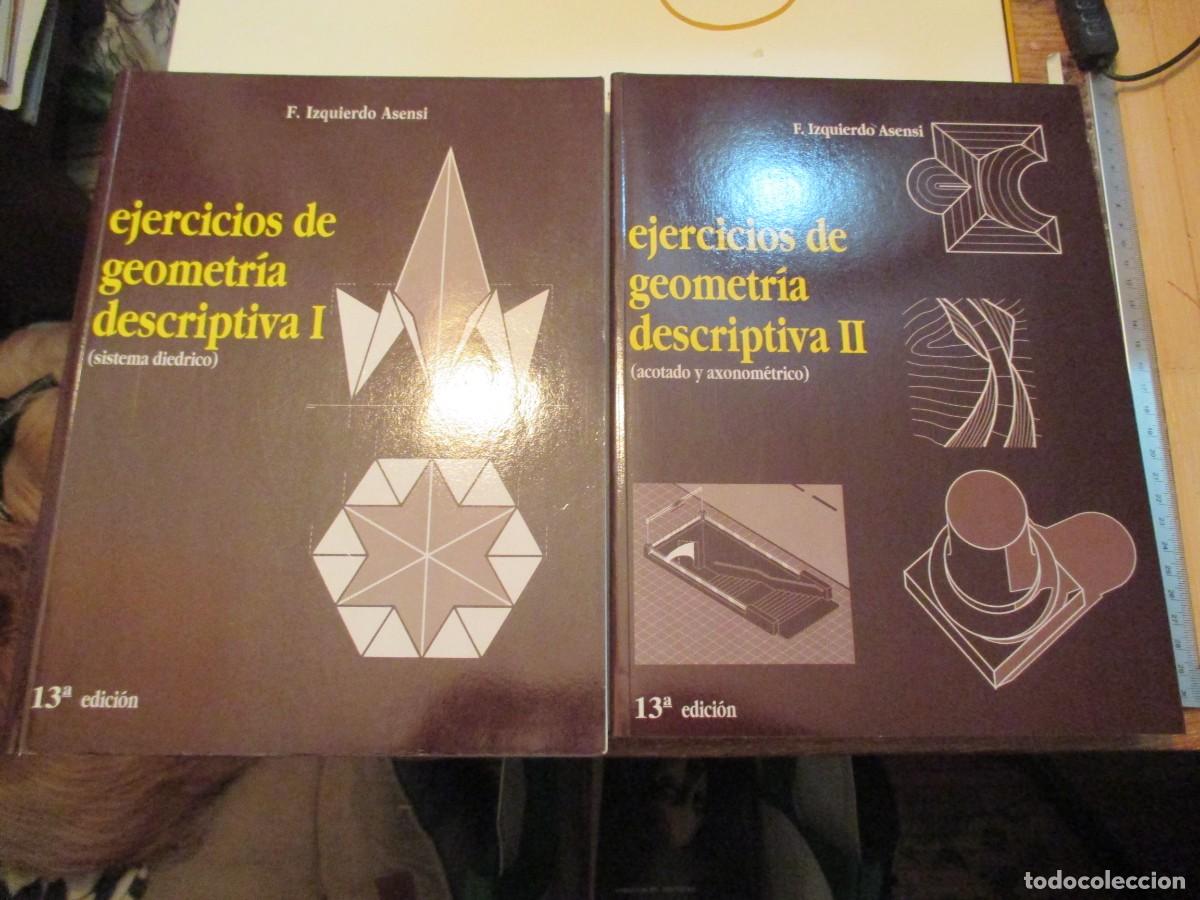 Libros de segunda mano de ciencias: F. IZQUIERDO ASENSI Ejercicios de geometr&iacute;a descriptiva ( 2 tomos) W38145 - Foto 1