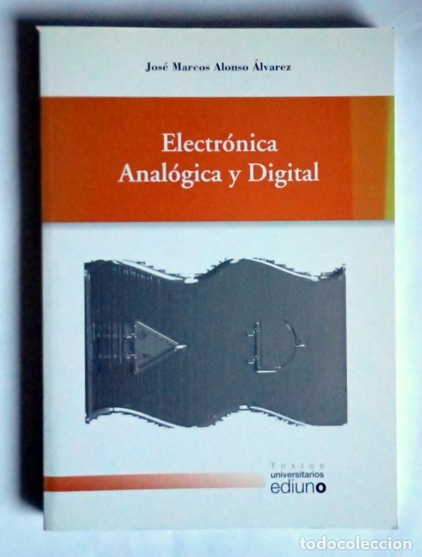 Libros de segunda mano de ciencias: ELECTRONICA ANALOGICA Y DIGITAL - JOSE MARCOS ALONSO ALVAREZ - Foto 1