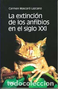 Gebrauchte B&uuml;cher: LA EXTINCI&Oacute;N DE LOS ANFIBIOS EN EL SIGLO XXI.. - Mascar&oacute; Lazcano, Carmen.