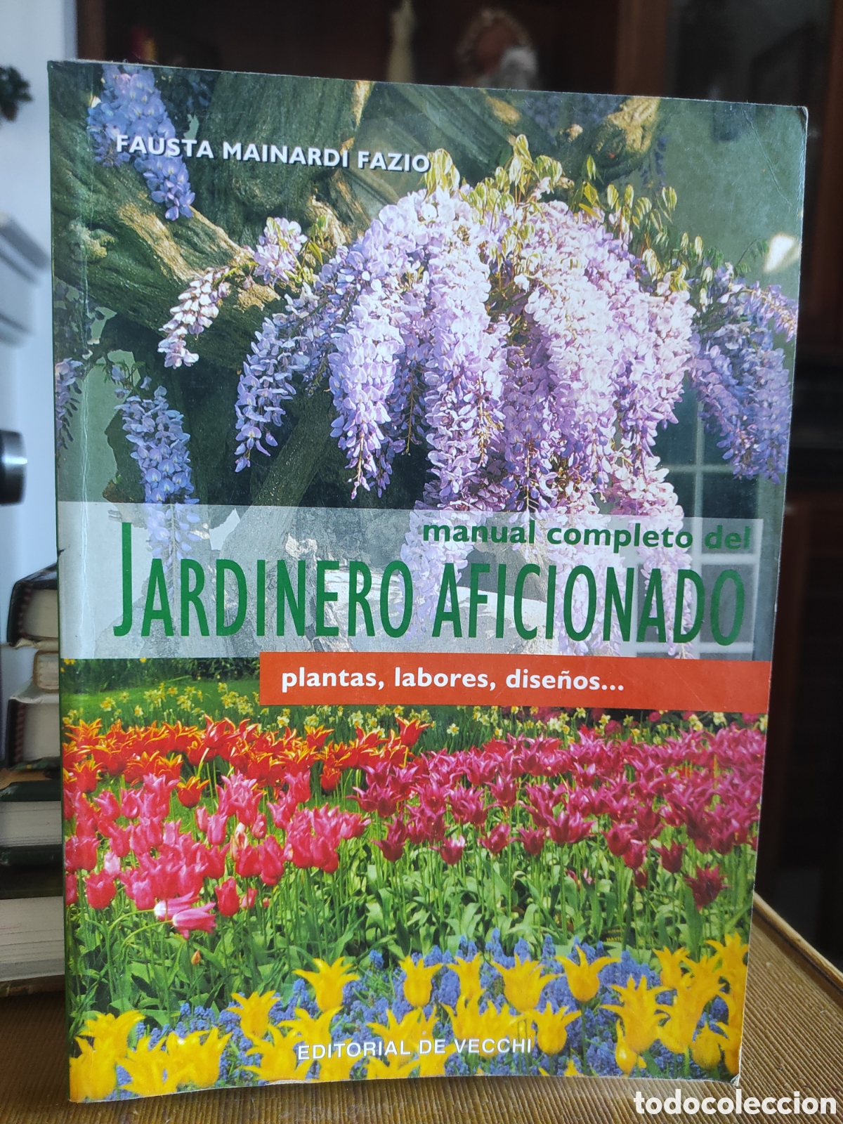 Libros de segunda mano: MANUAL COMPLETO DEL JARDINERO AFICIONADO - DE VECCHI - 2003 - Foto 1