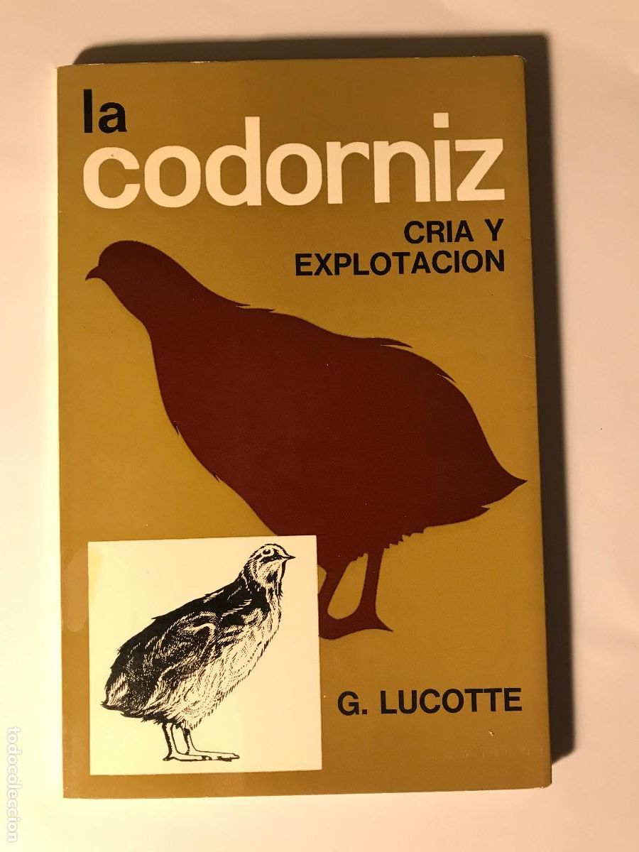 Libros de segunda mano: La codorniz. Cr&iacute;a y explotaci&oacute;n / G. Lucotte - Foto 1