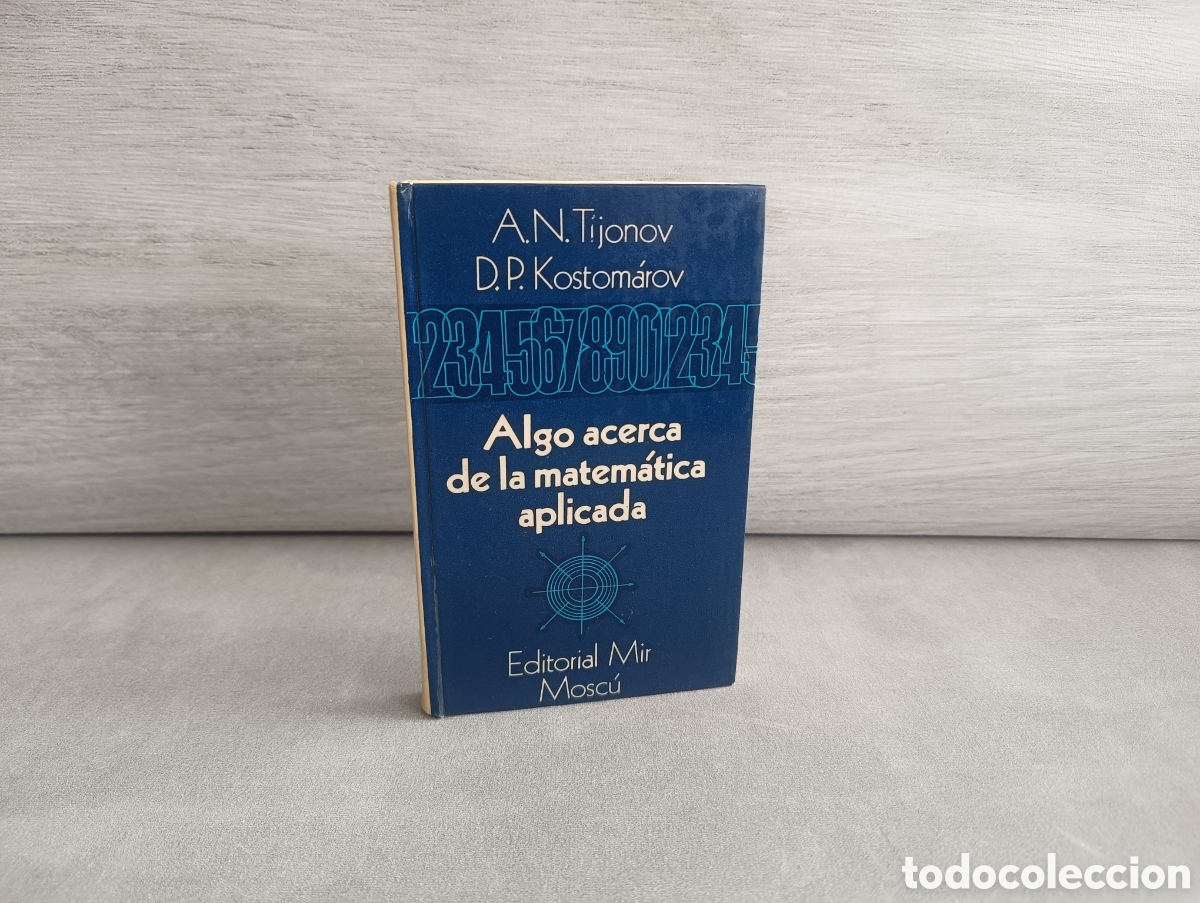 Libri di seconda mano: ALGO ACERCA DE LA MATEM&Aacute;TICA APLICADA / A.N. T&Iacute;JONOV / D.P. KOSTOM&Aacute;ROV