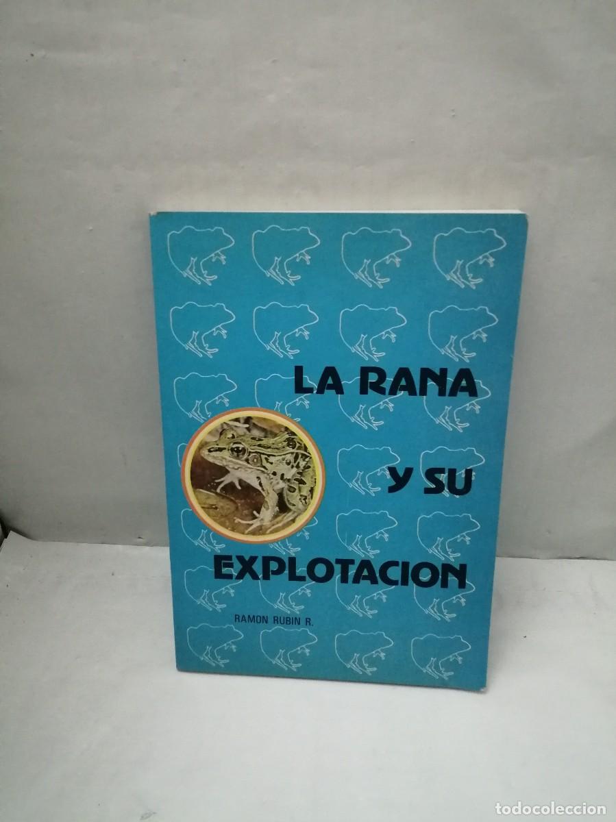 Libros de segunda mano: La rana y su explotaci&oacute;n