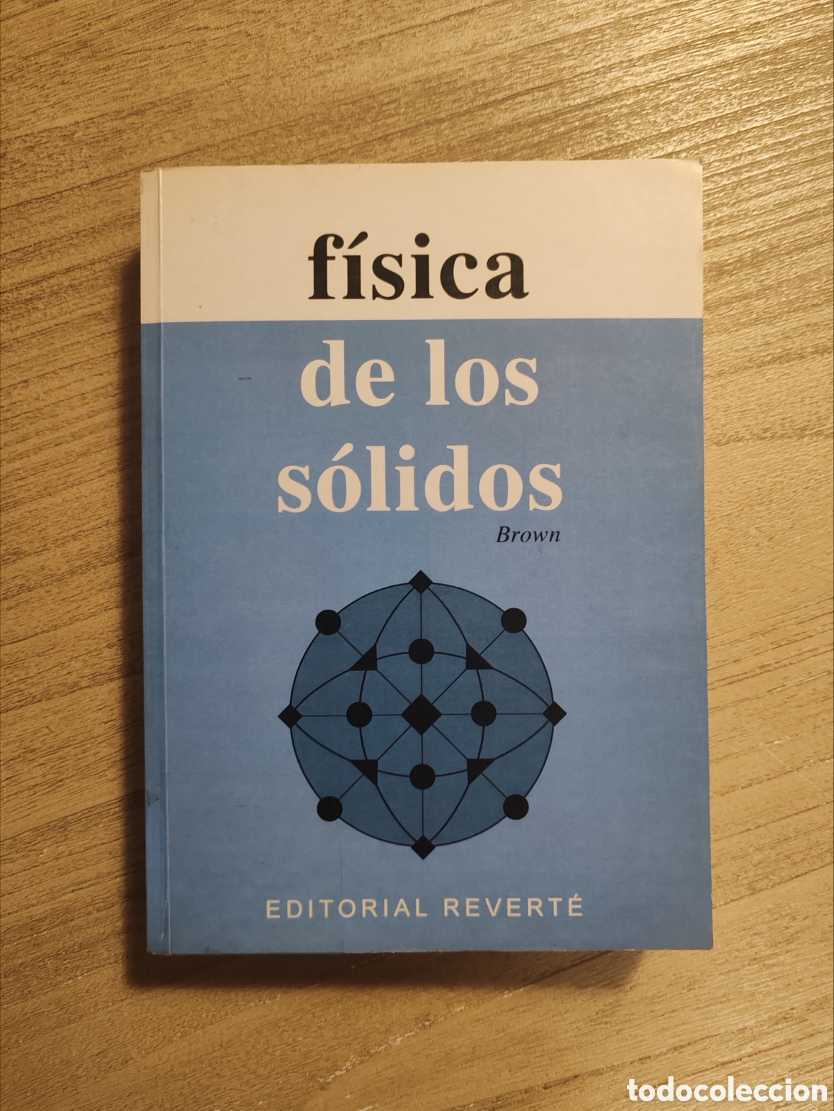 Libros de segunda mano de ciencias: Libro F&iacute;sica de los s&oacute;lidos. Brown. Editorial Revert&eacute;. - Foto 1