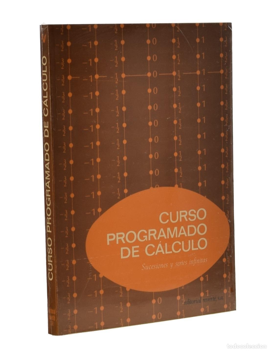 Libros de segunda mano de ciencias: CURSO PROGRAMADO DE CALCULO, V. SUCESIONES Y SERIES INFINITAS - C.E.M - Revert&eacute; Editorial - Foto 1