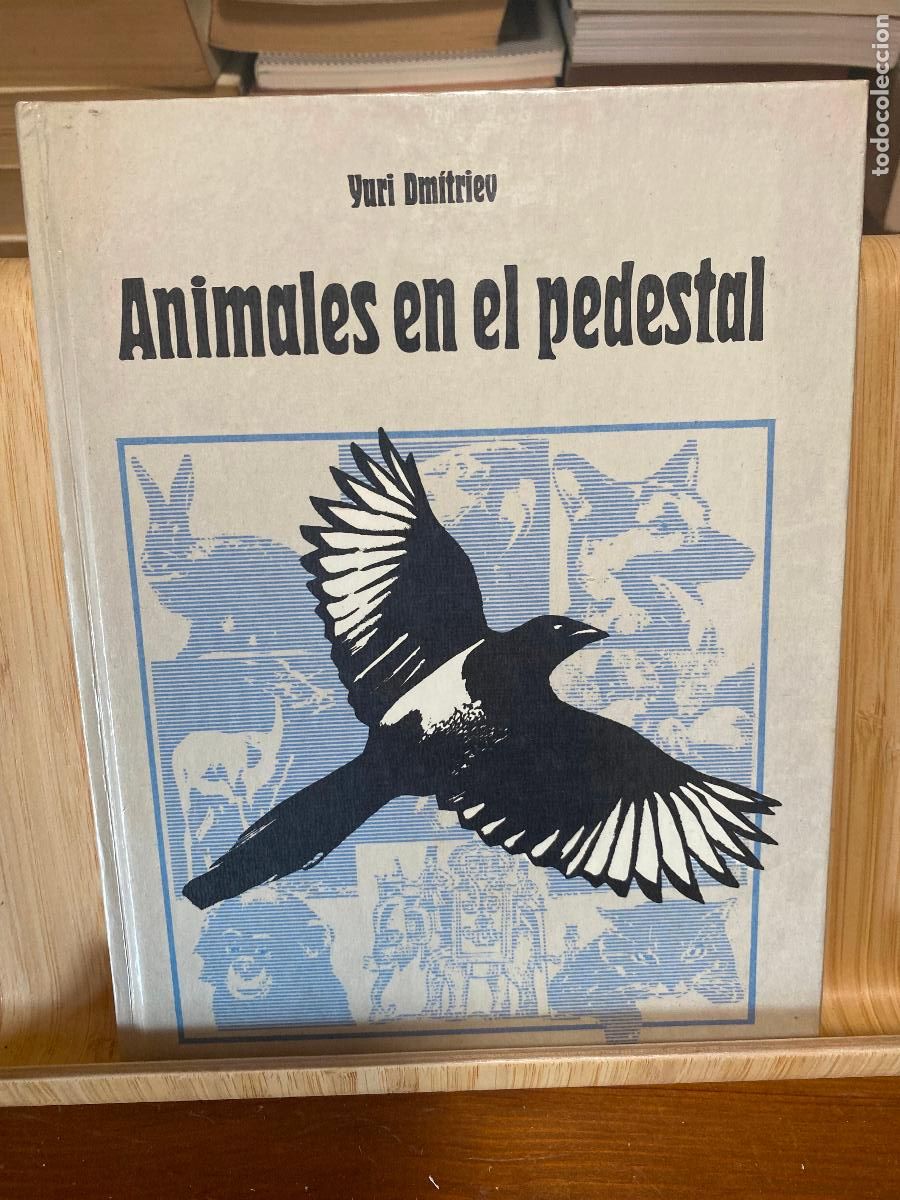 Libros de segunda mano: ANIMALES EN EL PEDESTAL. YURI DMITREV. EDITORIAL RADUGA - Foto 1