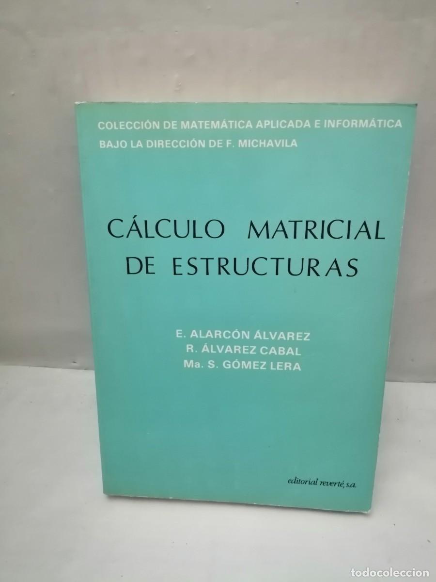 Libros de segunda mano de ciencias: C&aacute;lculo matricial de estructuras - Foto 1