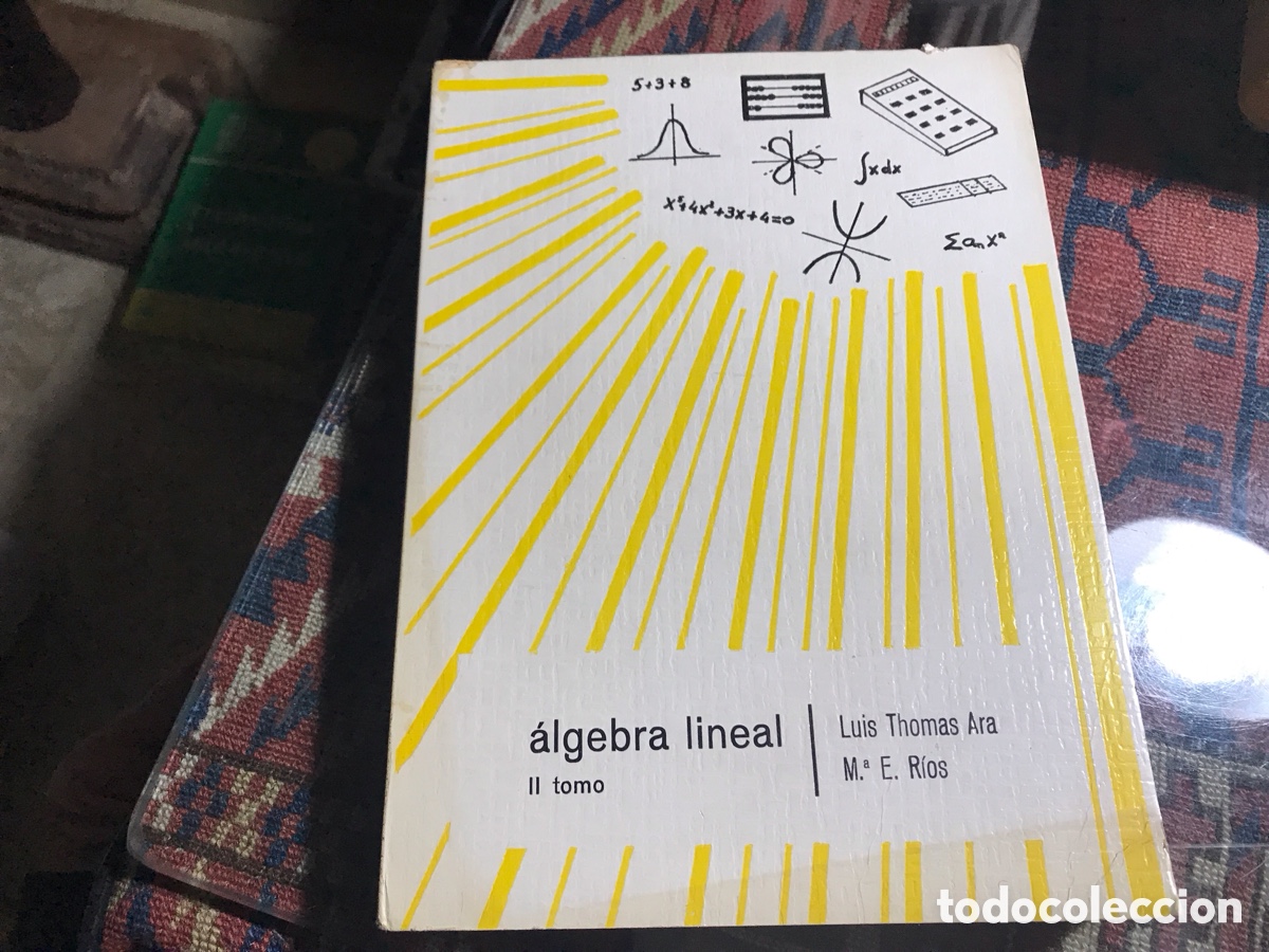 Libros de segunda mano de ciencias: &Aacute;lgebra lineal II tomo. Luis Thomas Ara. M&ordf;. E. R&iacute;os - Foto 1