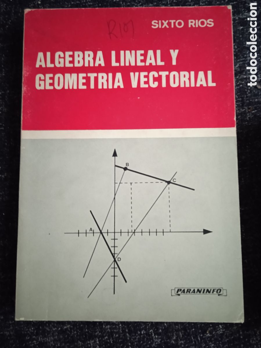 Libros de segunda mano de ciencias: ALGEBRA LINEAL Y GEOMETRIA VECTORIAL / SIXTO RIOS -ED. Paraninfo - Foto 1