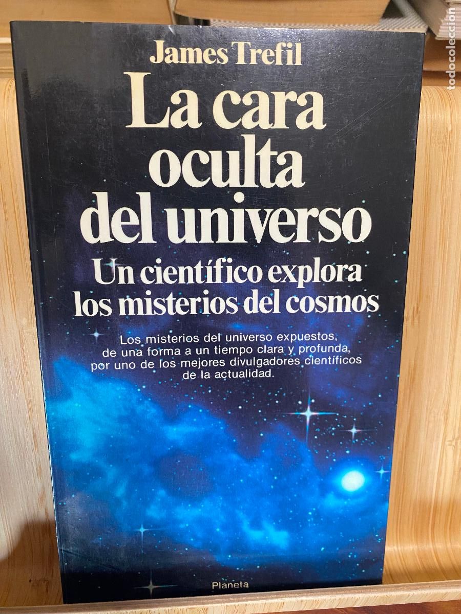 Libros de segunda mano de ciencias: LA CARA OCULTA DEL UNIVERSO. JAMES TREFIL. EDITORIAL PLANETA. - Foto 1