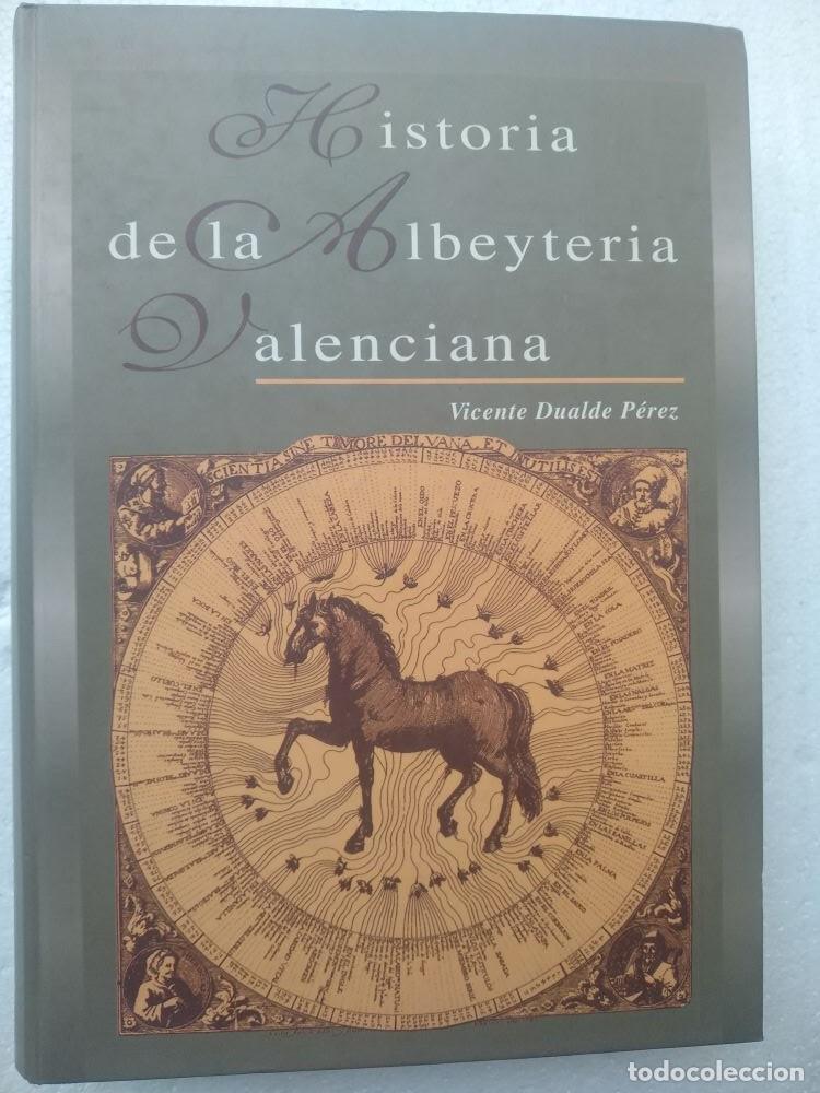 Gebrauchte B&uuml;cher: DUALDE PEREZ,, HISTORIA DE LA ALBEYTERIA VALENCIANA, 1997 Valencia libro sin usar