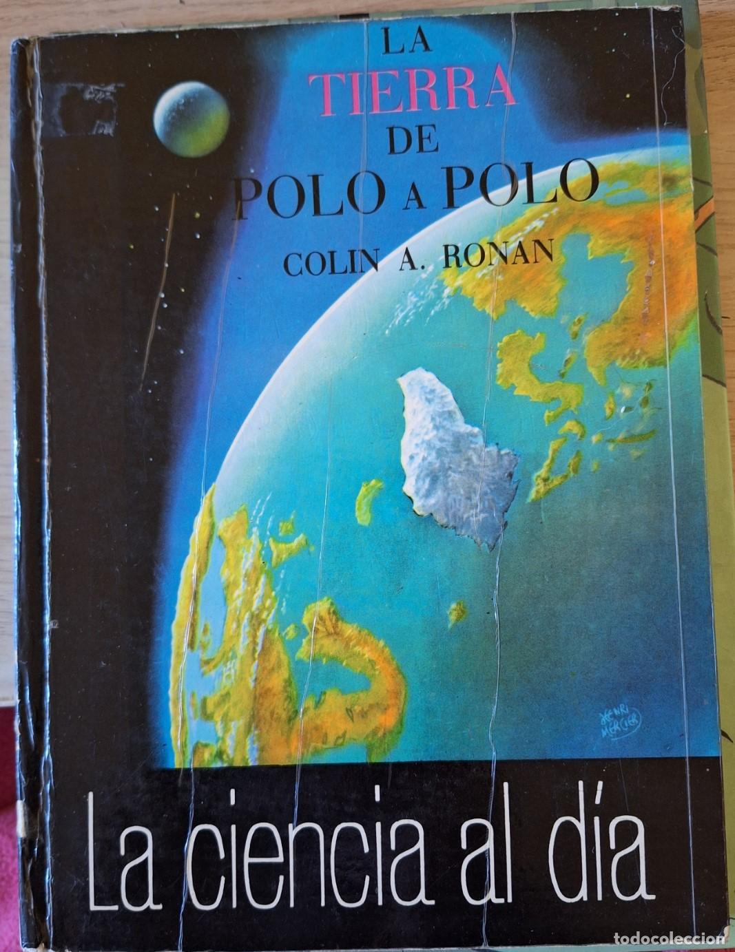 Libros de segunda mano de ciencias: LA TIERRA DE POLO A POLO. - RONAN, Colin A. - Foto 1