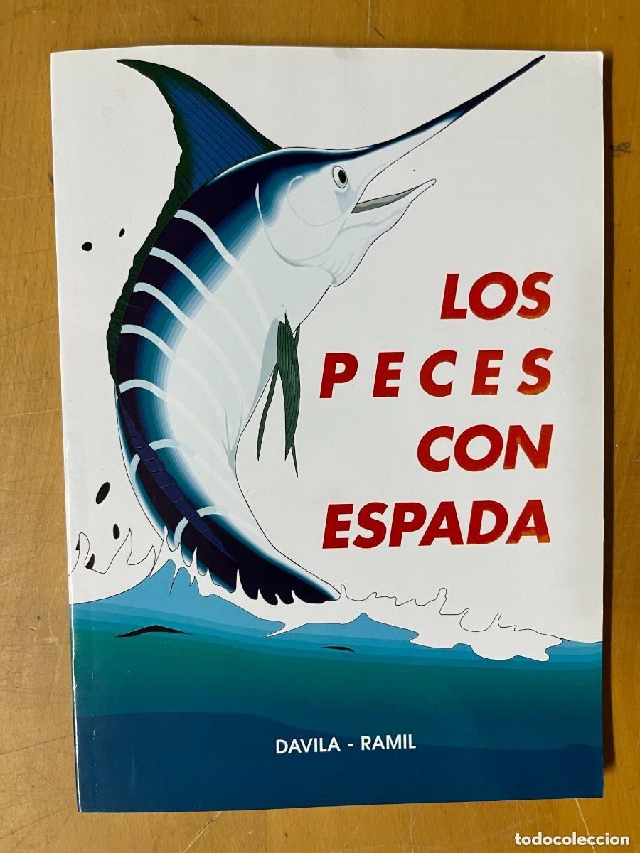 Libros de segunda mano: LOS PECES CON ESPADA. D&Aacute;VILA-RAMIN - Foto 1
