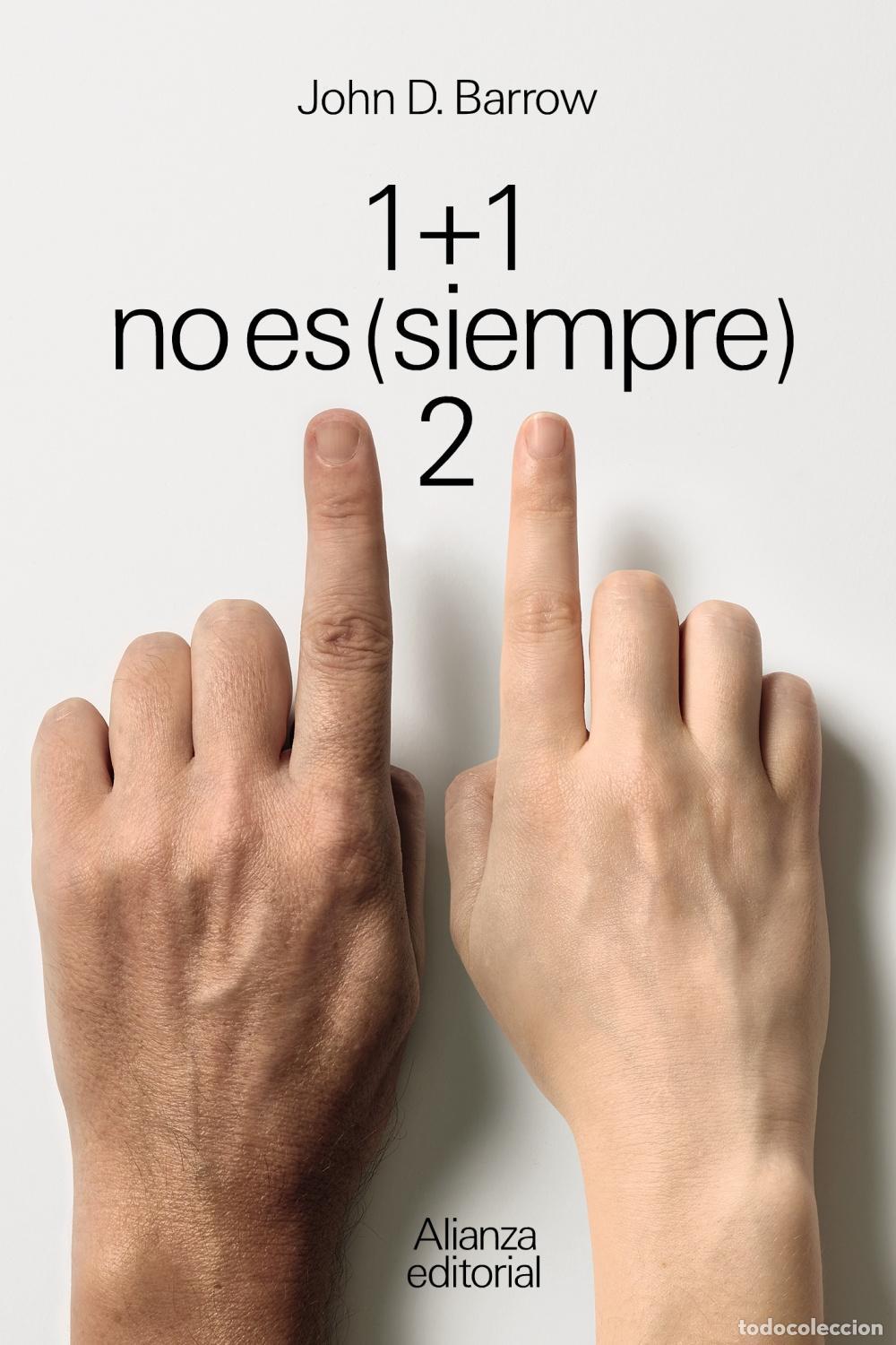 Libros de segunda mano: 1 + 1 no es (siempre) 2. - Barrow, John D.. - Foto 1