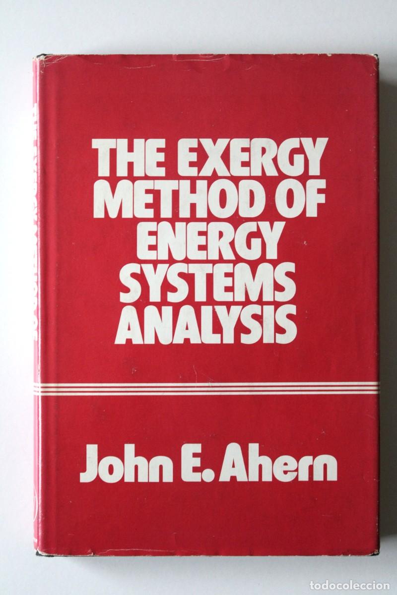 Libros de segunda mano de ciencias: John E. Ahern - The exergy method of energy systems analysis - Wiley Interscience - Foto 1
