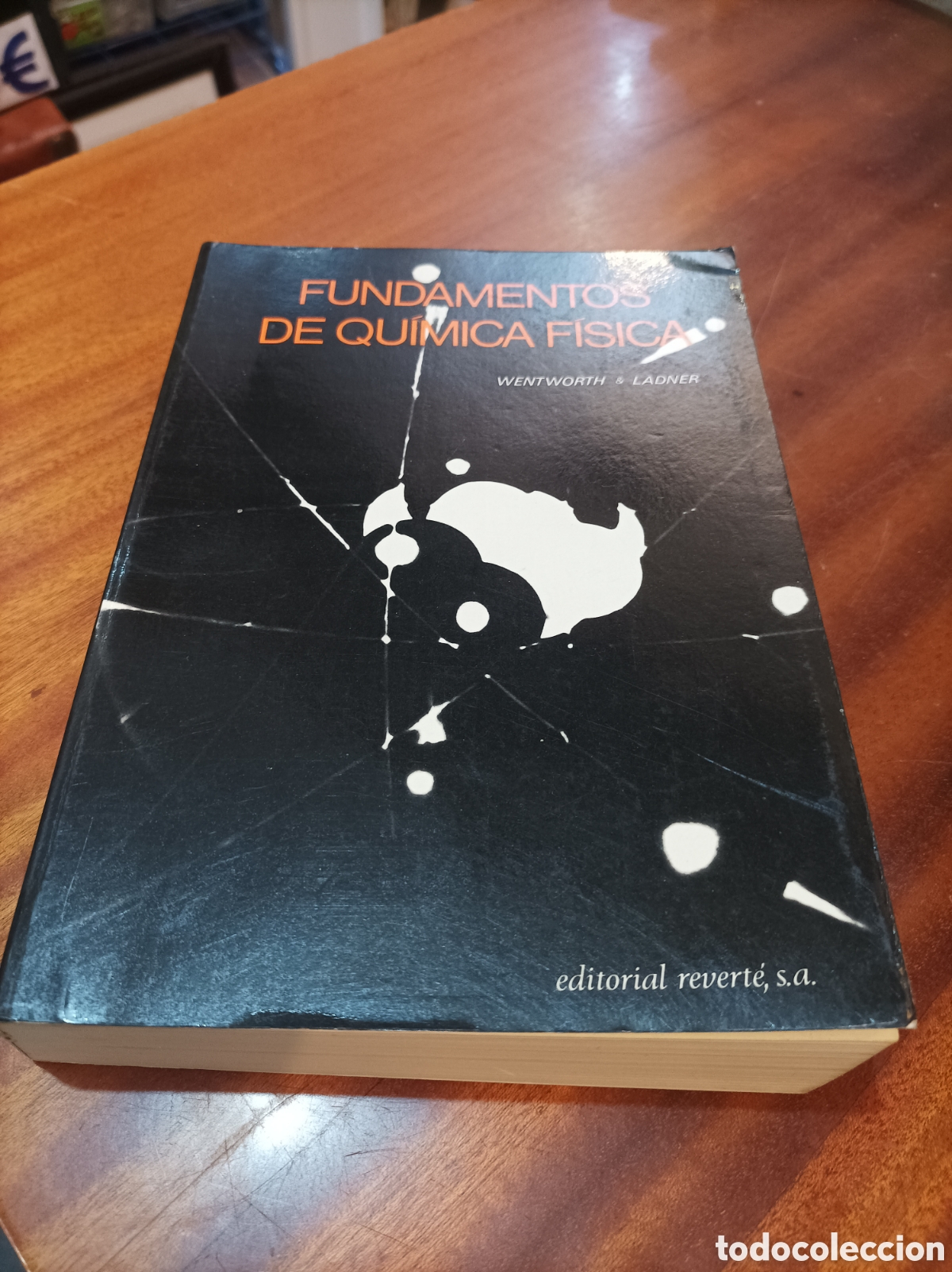 Second hand books of Sciences: FUNDAMENTOS DE QU&Iacute;MICA F&Iacute;SICA.WENTEORTH/LANDER EDITORIAL REVERTE 1975