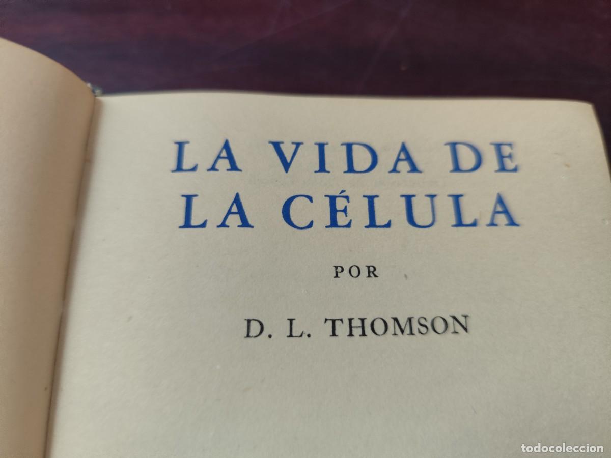 Libros de segunda mano: LA VIDA DE LA CELULA / D.L.THOMSON / CJA 438 / EMECE - Foto 7